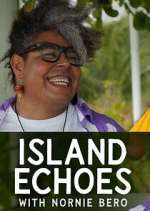 Watch Island Echoes With Nornie Bero M4ufreemovies