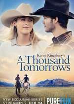 Watch Karen Kingsbury\'s A Thousand Tomorrows M4ufreemovies