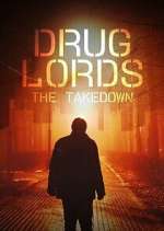 Watch Drug Lords: The Takedown M4ufreemovies