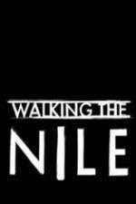 Watch Walking the Nile M4ufreemovies