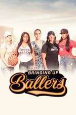 Watch Bringing Up Ballers M4ufreemovies