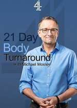 Watch 21 Day Body Turnaround with Michael Mosley M4ufreemovies