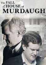 Watch The Fall of the House of Murdaugh M4ufreemovies