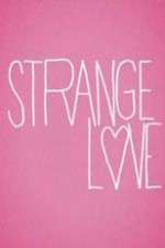 Watch Strange Love M4ufreemovies