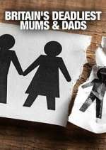 Watch Britain's Deadliest Mums & Dads M4ufreemovies