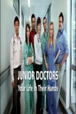Watch Junior Doctors Your Life in Their Hands M4ufreemovies