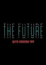 Watch The Future with Hannah Fry M4ufreemovies