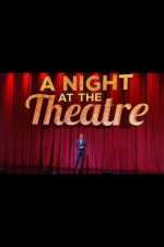 Watch A Night at the Theatre M4ufreemovies