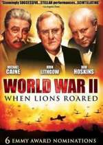Watch World War II: When Lions Roared M4ufreemovies