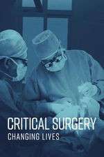 Watch Critical Surgery: Changing Lives M4ufreemovies