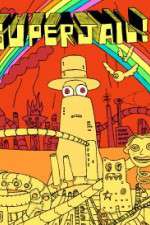 Watch Superjail! M4ufreemovies