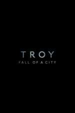 Watch Troy: Fall of a City M4ufreemovies