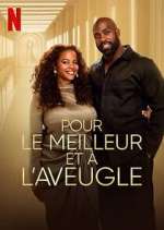 Watch Pour le meilleur et Ã  l\'aveugle M4ufreemovies