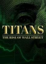 Watch Titans: The Rise of Wall Street M4ufreemovies