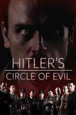 Watch Hitlers Circle of Evil M4ufreemovies
