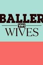 Watch Baller Wives M4ufreemovies