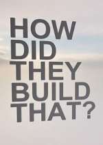 Watch How Did They Build That? M4ufreemovies