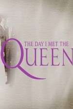 Watch The Day I Met the Queen M4ufreemovies