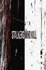 Watch Stalkers Who Kill M4ufreemovies