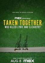 Watch Taken Together: Who Killed Lyric and Elizabeth? M4ufreemovies