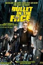 Watch Bullet in the Face M4ufreemovies