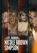 Watch The Life & Murder of Nicole Brown Simpson M4ufreemovies