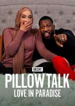 Watch 90 Day Pillow Talk: Love in Paradise M4ufreemovies