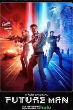 Watch Future Man M4ufreemovies