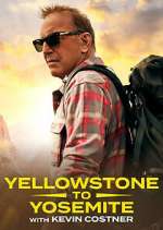 Watch Yellowstone to Yosemite with Kevin Costner M4ufreemovies